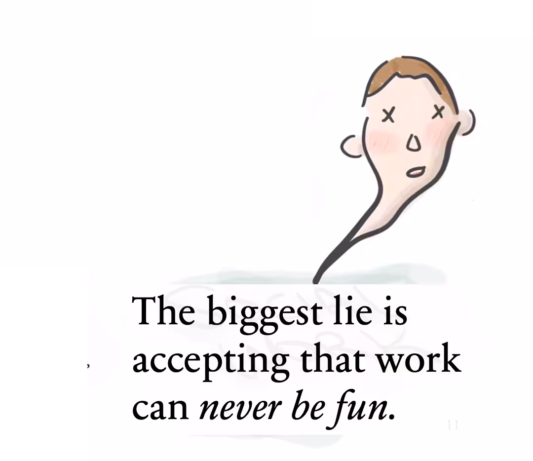 What lies do you accept about work?