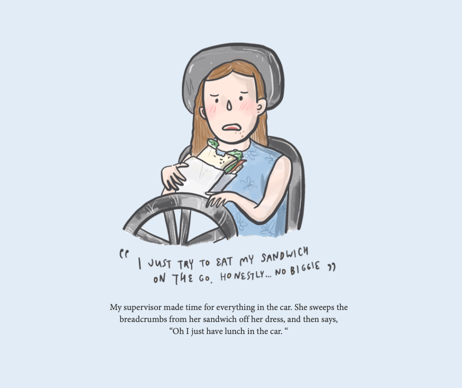 You may find yourself eating sandwiches in meetings, in front of the computer, or whenever you find any time.