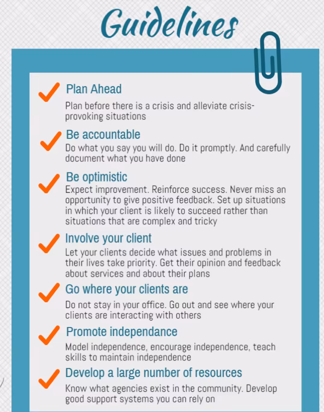 Some of these guidelines can help to making sure your client appears for necessary appointments. 